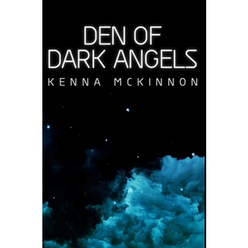 Den Of Dark Angels: Premium Hardcover Edition Hardcover, Blurb, English, 9781034211433