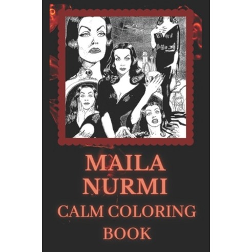 Maila Nurmi Calm Coloring Book: Art inspired By An Iconic Maila Nurmi Paperback, Independently Published, English, 9798741459782