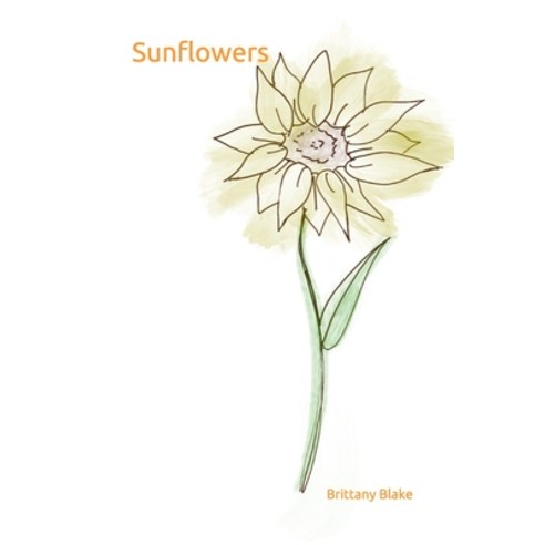 Sunflowers Paperback, Independently Published, English, 9798589409116