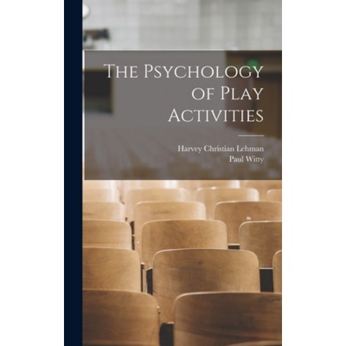 (영문도서) The Psychology of Play Activities Hardcover, Hassell Street Press, English, 9781013945540