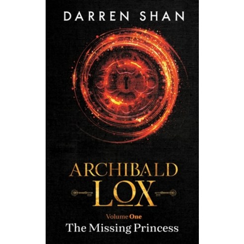 Archibald Lox Volume 1: The Missing Princess Hardcover, Home of the Damned Ltd, English, 9781910009147