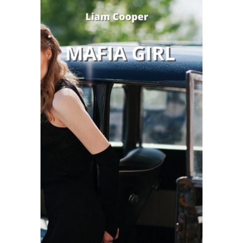 (영문도서) Mafia Girl Paperback, Liam Cooper, English, 9789686215618