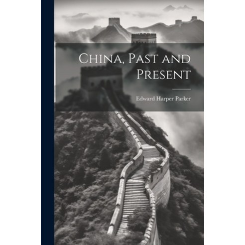 (영문도서) China Past and Present Paperback, Legare Street Press, English, 9781022037601