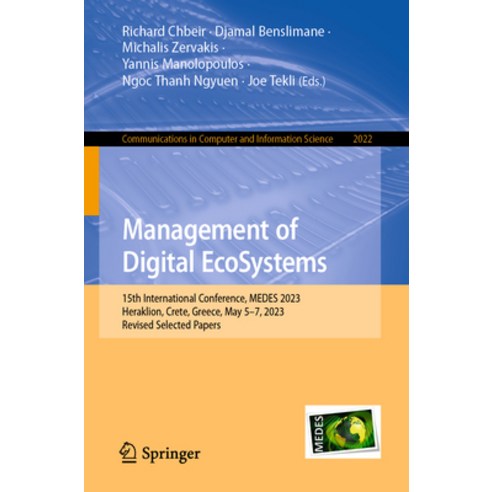 (영문도서) Management of Digital Ecosystems: 15th International Conference Medes 2023 Heraklion Crete... Paperback, Springer, English, 9783031516429