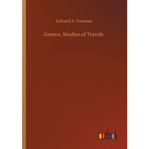 Greece Studies of Travels Paperback, Outlook Verlag