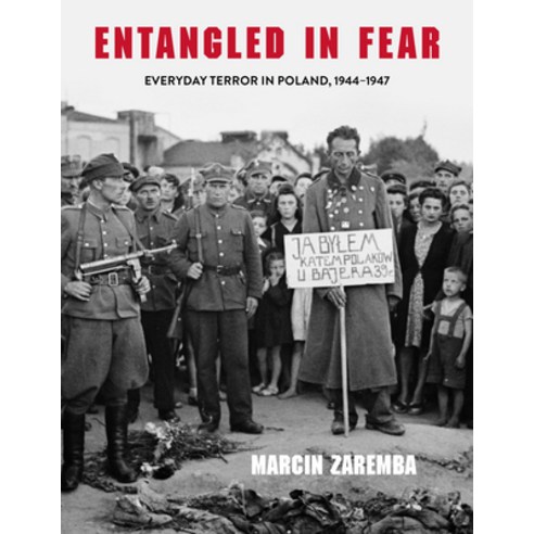 (영문도서) Entangled in Fear: Everyday Terror in Poland 1944-1947 Paperback, Indiana University Press, English, 9780253063090