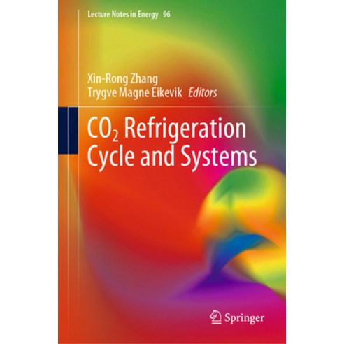 (영문도서) Co2 Refrigeration Cycle and Systems Hardcover, Springer, English, 9783031225116