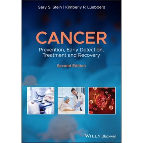 Cancer: Prevention Early Detection Treatment and Recovery Paperback, Wiley-Blackwell