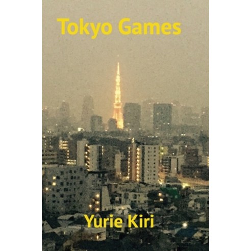 Tokyo Games Paperback, Independently Published, English, 9798701244588