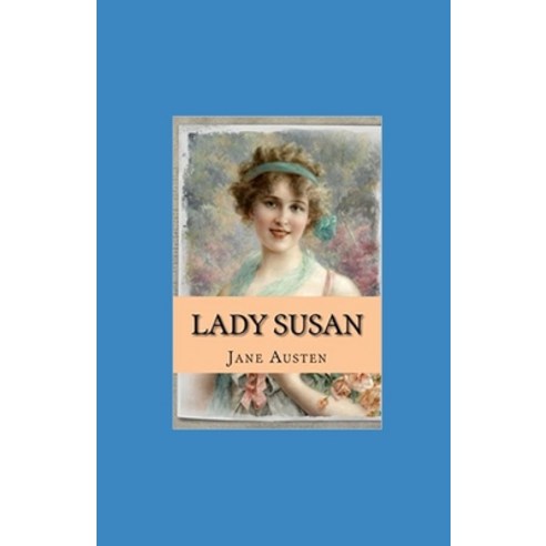 Lady Susan Illustrated Paperback, Independently Published