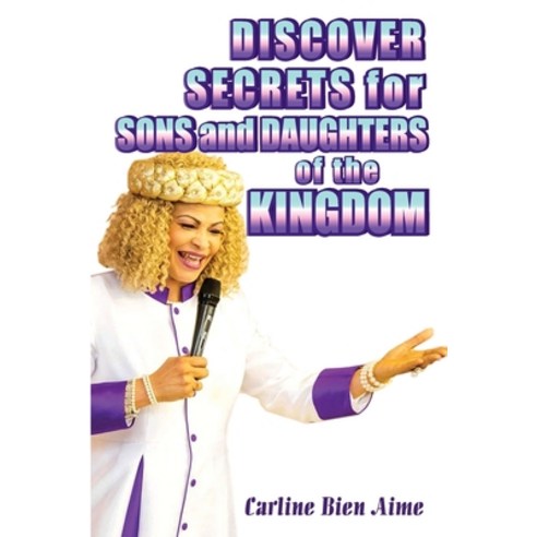 Discover Secrets For Sons And Daughters Of The Kingdom Paperback, Lulu.com, English, 9781716705670