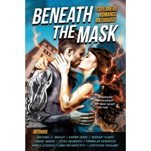 Beneath The Mask: A Superhero Romance Anthology Paperback, Brave New Words, English, 9781953915030