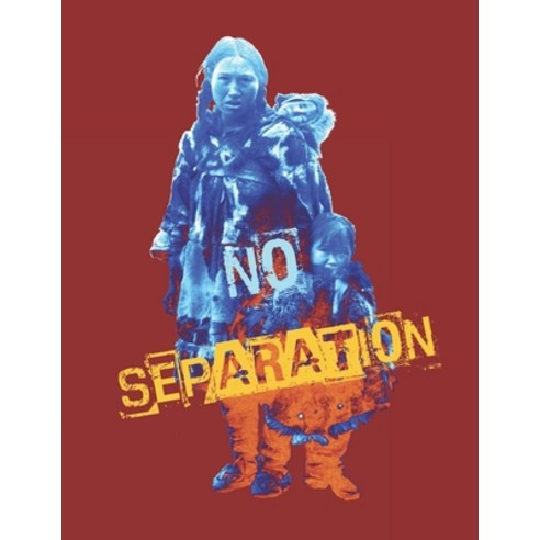 No Separation: Keep Mother and Children Together Paperback, Independently Published, English, 9781711000183