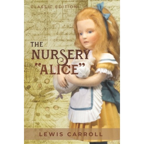 (영문도서) The Nursery Alice: with original illustrations Paperback, Independently Published, English, 9798747657571