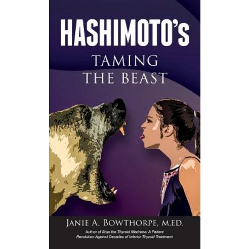 (영문도서) Hashimoto''s: Taming the Beast Hardcover, Laughing Grape Publishing, English, 9780985615468