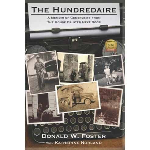 (영문도서) The Hundredaire: A Memoir of Generosity from the House Painter Next Door Paperback, R. R. Bowker, English, 9780998395296