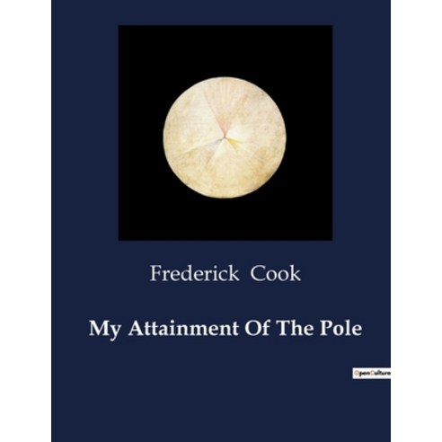 (영문도서) My Attainment Of The Pole Paperback, Culturea, English, 9791041982455