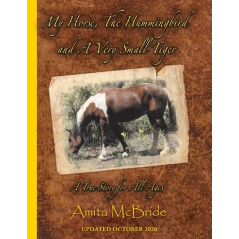 My Horse The Hummingbird and A Very Small Tiger Paperback, Book Vine Press, English, 9781953699497