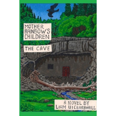 (영문도서) Mother Rainbow''s Children: The Cave Paperback, Lulu.com, English, 9781794714885