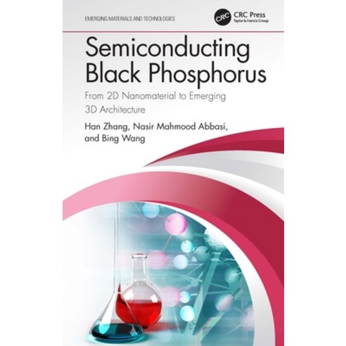 (영문도서) Semiconducting Black Phosphorus: From 2D Nanomaterial to Emerging 3D Architecture Paperback, CRC Press, English, 9781032108056