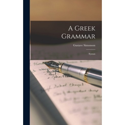 (영문도서) A Greek Grammar: Syntax Hardcover, Legare Street Press, English, 9781018302881