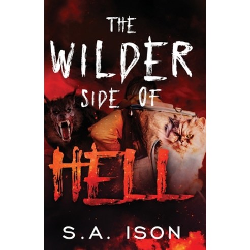 (영문도서) The Wilder Side of Hell Paperback, Independently Published, English, 9798359076159