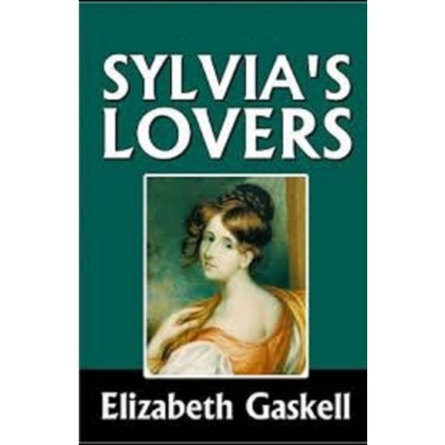 Sylvia''s Lovers Illustrated Paperback, Independently Published