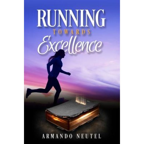 Running Towards Excellence Paperback, Independently Published, English, 9781980858201