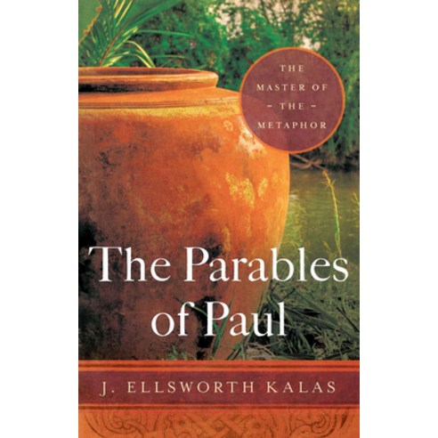 (영문도서) The Parables of Paul: The Master of the Metaphor Paperback, Abingdon Press, English, 9781630882532