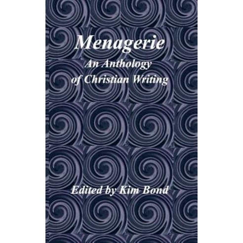 Menagerie: An Anthology of Christian Writing Paperback, Blurb, English, 9781389025785