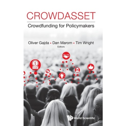 Crowdasset: Crowdfunding for Policymakers Hardcover, World Scientific Publishing Company
