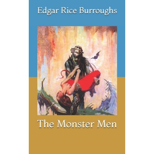 The Monster Men Paperback, Independently Published, English, 9798721647772