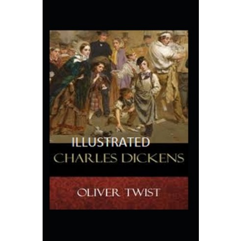(영문도서) Oliver Twist Illustrated Paperback, Independently Published, English, 9798501358898