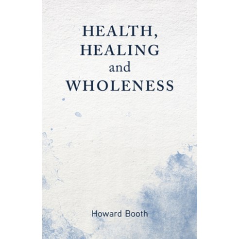 (영문도서) Health Healing and Wholeness Paperback, Augsburg Books, English, 9781506459288