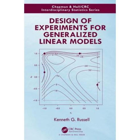 Design of Experiments for Generalized Linear Models Hardcover, CRC Press, English, 9781498773133