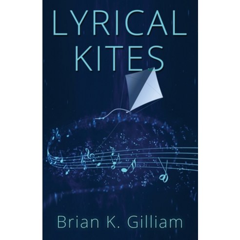 (영문도서) Lyrical Kites Paperback, Boxaveli Publishing, English, 9781087926698