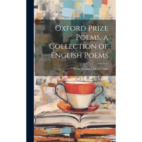 (영문도서) Oxford Prize Poems a Collection of English Poems Hardcover, Legare Street Press, 9781020237522