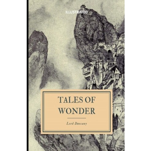 Tales of Wonder Illustrated Paperback, Independently Published, English, 9798708572738