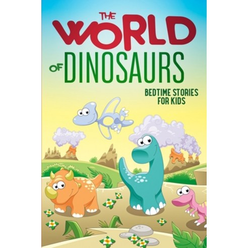The World of Dinosaurs: Bedtime Stories for Kids Paperback, Sarah Doll, English, 9780645005752