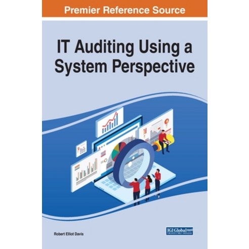 IT Auditing Using a System Perspective Hardcover, Information Science Reference