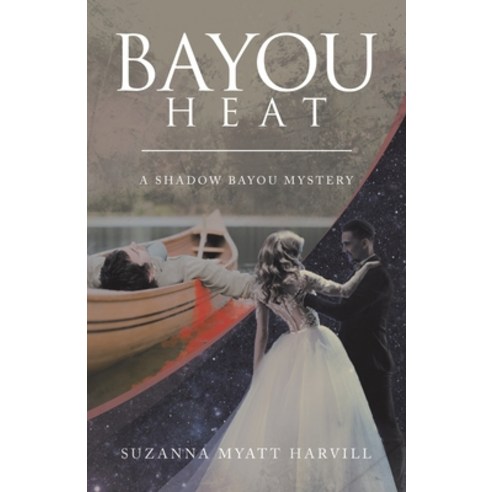 (영문도서) Bayou Heat: A Shadow Bayou Mystery Paperback, iUniverse, English, 9781663241511