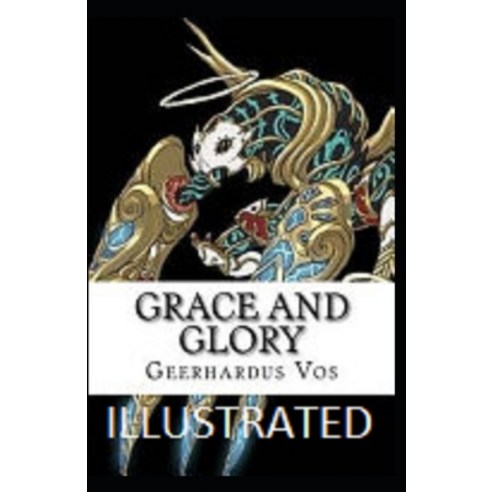 Grace and Glory Illustrated Paperback, Independently Published