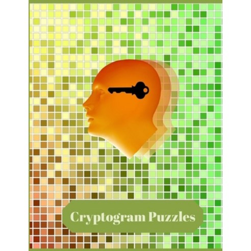 Cryptogram Puzzles: Increase your intelligence with these cryptograms large print puzzle book! Paperback, Independently Published