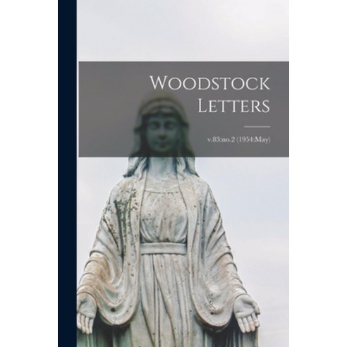 (영문도서) Woodstock Letters; v.83: no.2 (1954: May) Paperback, Hassell Street Press, English, 9781014815194