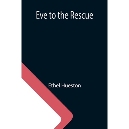 (영문도서) Eve to the Rescue Paperback, Alpha Edition