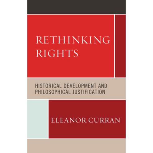 (영문도서) Rethinking Rights: Historical Development and Philosophical Justification Paperback, Lexington Books, English, 9781498547895