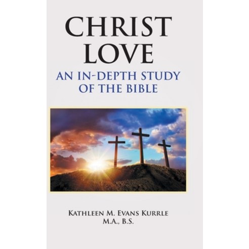(영문도서) Christ Love: An In-depth Study of the Bible Hardcover, Covenant Books, English, 9781636305080
