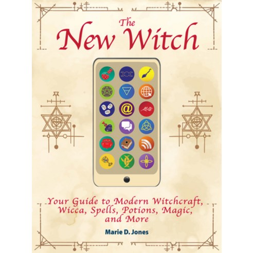 The New Witch: Your Guide to Modern Witchcraft Wicca Spells Potions Magic and More Paperback, Visible Ink Press, English, 9781578597161