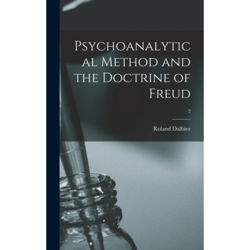 (영문도서) Psychoanalytical Method and the Doctrine of Freud; 2 Hardcover, Hassell Street Press, English, 9781013549267