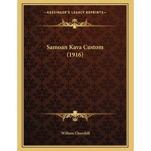 Samoan Kava Custom (1916) Paperback, Kessinger Publishing